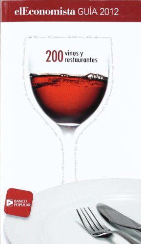 Imagen de archivo de Los 200 vinos y 200 restaurantes de elEconomista a la venta por Agapea Libros