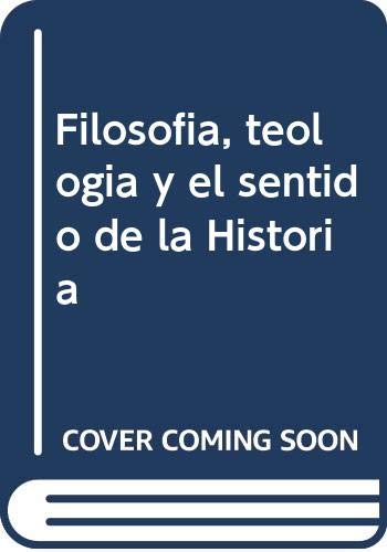 Beispielbild fr Filosofa, teologa y el sentido de la historia: reflexiones a la luz del pensamiento de Wolfhart Pannenberg zum Verkauf von LibroUsado | TikBooks