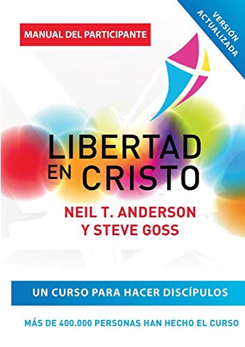 Stock image for Libertad en Cristo: Curso Para Hacer Discpulos - Gua del Participante (Spanish Edition) for sale by Books From California