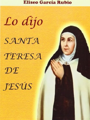 Beispielbild fr LO DIJO SANTA TERESA DE JESS zum Verkauf von KALAMO LIBROS, S.L.