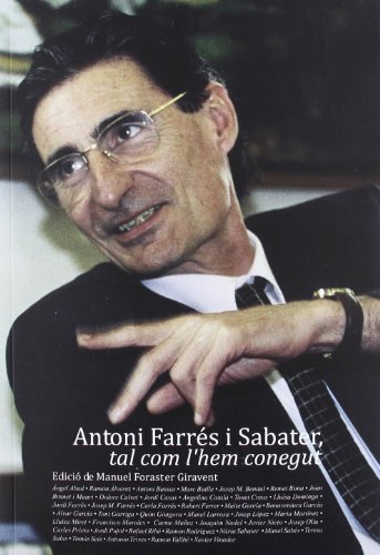 Antoni Farrés i Sabater: tal com l'hem conegut - Foraster Giravent, Manuel