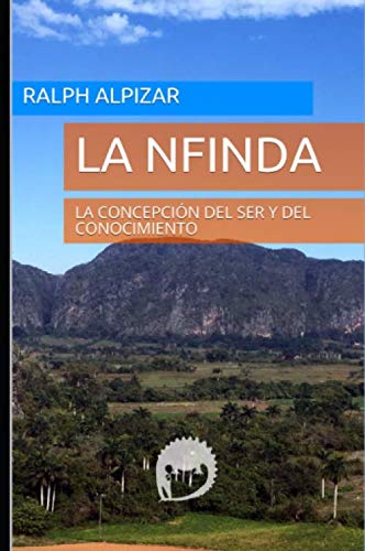 Imagen de archivo de LA NFINDA: LA CONCEPCIN DEL SER Y DEL CONOCIMIENTO (Coleccin Maiombe) a la venta por Revaluation Books