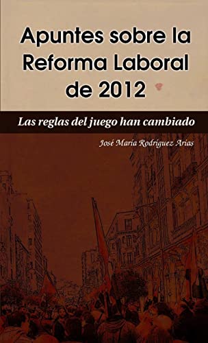 Imagen de archivo de Apuntes sobre la Reforma Laboral de 2012 a la venta por Books Puddle