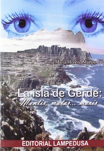 Stock image for Isla De Gerde:Mentir,Matar.Morir,La for sale by Hilando Libros