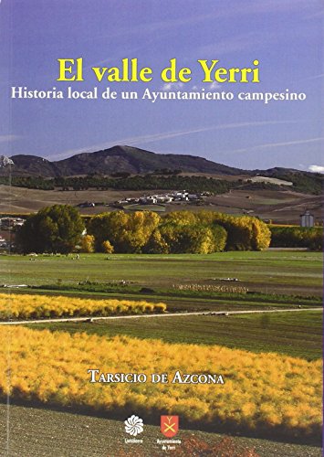 Imagen de archivo de El Valle de Yerri: historia local de un ayuntamiento campesino a la venta por AG Library