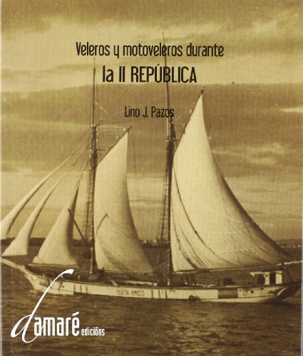 Imagen de archivo de VELEROS Y MOTOVELEROS DURANTE LA II REPUBLICA a la venta por Hilando Libros