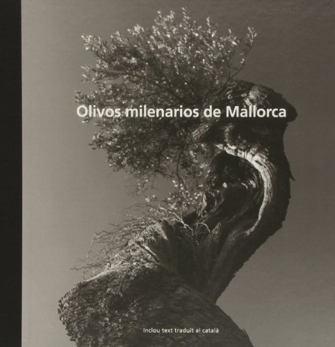 9788461621774: Olivos Milenarios De Mallorca