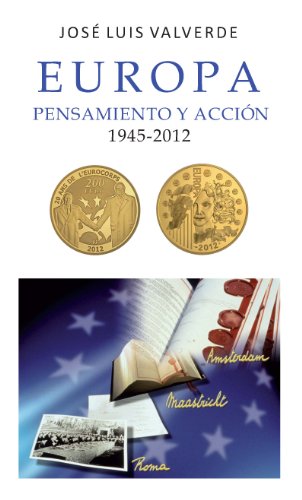 9788461627493: Europa : pensamiento y accin, 1945-2012