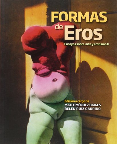 9788461632015: Formas de Eros: Ensayos sobre arte y erotismo II: 74 (Coediciones)