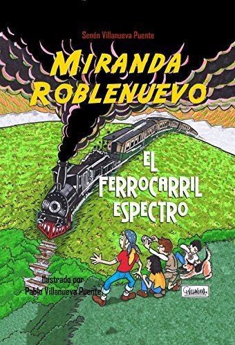 Imagen de archivo de Miranda roblenuevo. el ferrocarril espectro a la venta por Iridium_Books