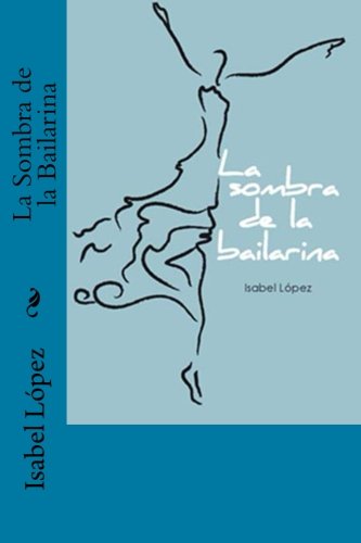 Beispielbild fr La Sombra de la Bailarina (Spanish Edition) zum Verkauf von Books Unplugged