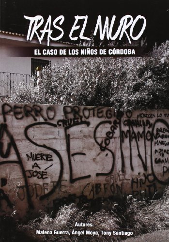 Beispielbild fr TRAS EL MURO: EL CASO DE LOS NIOS DE CORDOBA zum Verkauf von KALAMO LIBROS, S.L.