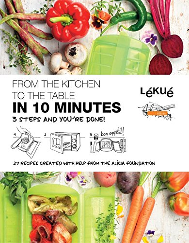 Stock image for From the Kitchen to the Table in 10 Minutes: 3 Steps and You're Done! for sale by Bookmans