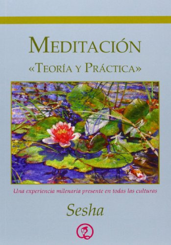 Imagen de archivo de Meditacin, teora y prctica : una experiencia milenaria presente en todas las culturas a la venta por medimops