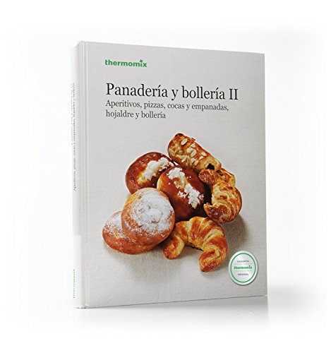 9788461693818: Panadera y Bollera II. Aperitivos, pizzas, cocas y empanadas, hojaldre y bollera (THERMOMIX)