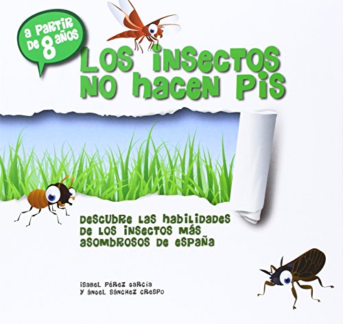 Beispielbild fr Los insectos no hacen pis. : Descubre las habilidades de los > insectos ms asombrosos de Espaa zum Verkauf von medimops