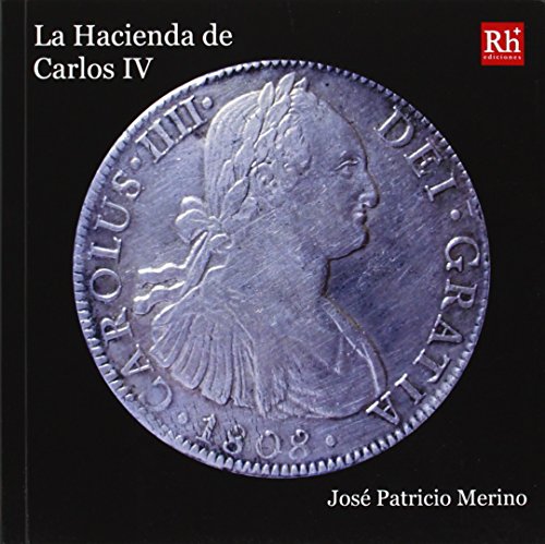 9788461702206: La Hacienda De Carlos IV (NARRATIVA)