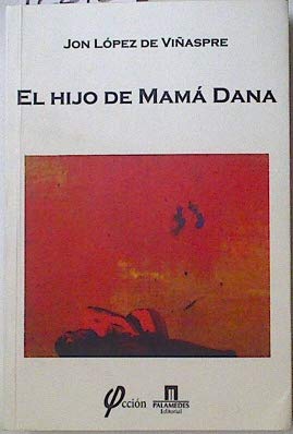 Stock image for El hijo de mam Dana for sale by LibroUsado CA