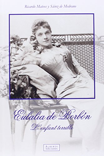 Imagen de archivo de EULALIA DE BORBON ALBERDI a la venta por Iridium_Books