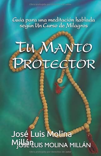 Stock image for Tu manto protector: gua para una meditacin hablada segn UCDM for sale by AG Library