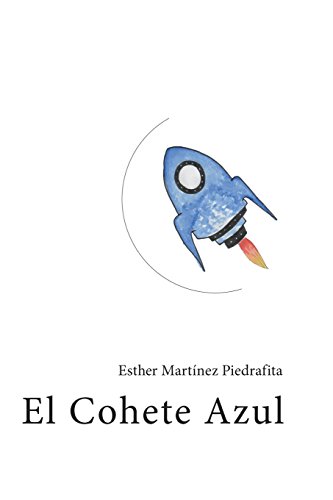 Beispielbild fr El cohete azul (Spanish Edition) zum Verkauf von Lucky's Textbooks