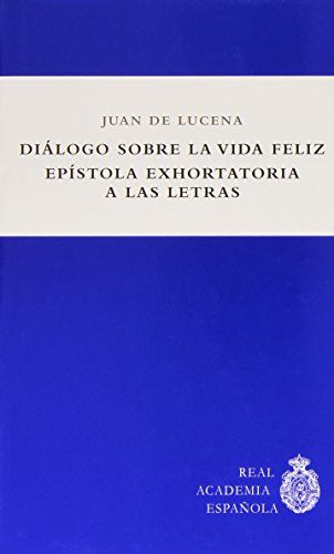 Imagen de archivo de Dilogo sobre la vida feliz ; Epstola exhortatoria a las letras a la venta por Iridium_Books