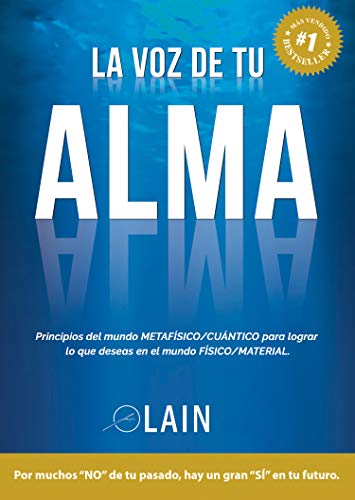 Stock image for LA VOZ DE TU ALMA (VOLUMEN I): PRINCIPIOS DEL MUNDO METAFSICO/CUNTICO PARA LOGRAR LO QUE DESEAS EN EL MUNDO FSICO/MATERIAL for sale by KALAMO LIBROS, S.L.
