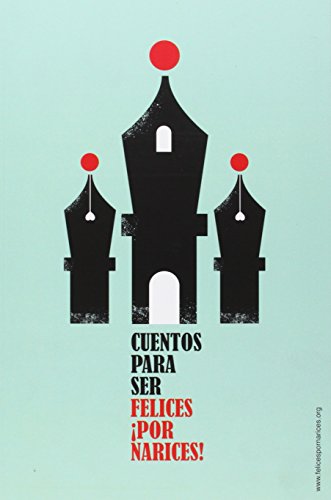 Stock image for CUENTOS PARA SER FELICES POR NARICES! for sale by KALAMO LIBROS, S.L.