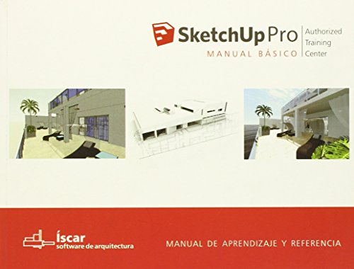 SketchUp Pro : manual básico : manual práctico de aprendizaje y referencia