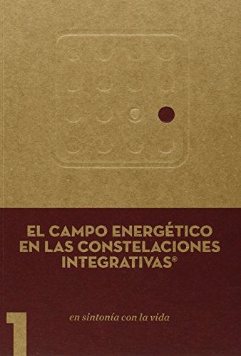 Imagen de archivo de EL CAMPO ENERGTICO EN LAS CONSTELACIONES INTEGRATIVAS a la venta por KALAMO LIBROS, S.L.