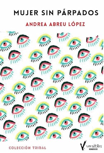 Mujer sin párpados - Andrea Abreu López