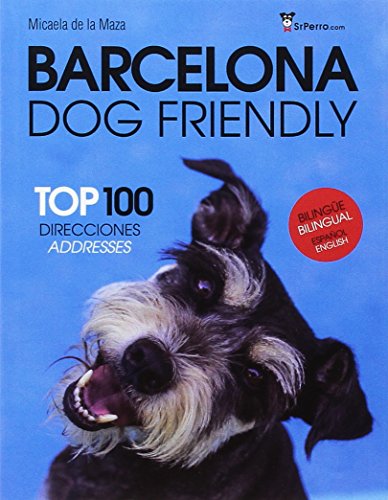Stock image for Barcelona Dog Friendly: Top 100 Direcciones - Addresses for sale by medimops