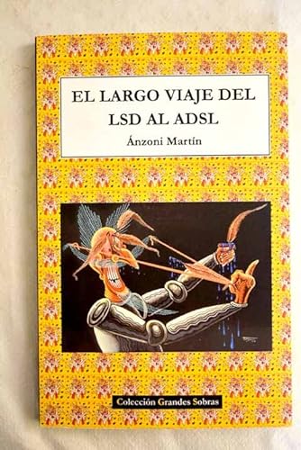 Imagen de archivo de El largo viaje del LSD al ADSL a la venta por Librera Prez Galds