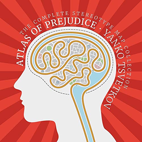 Stock image for Atlas of Prejudice: The Complete Stereotype Map Collection for sale by SecondSale