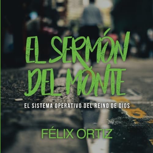 Stock image for Sermn del Monte: El sistema operativo del Reino de Dios (Spanish Edition) for sale by GF Books, Inc.