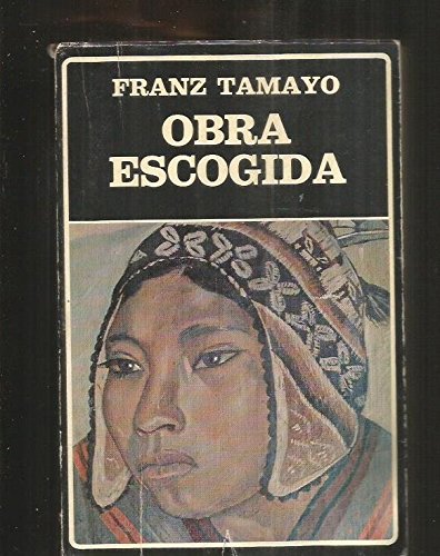 Imagen de archivo de OBRA ESCOGIDA [Paperback] [Jan 01, 1979] TAMAYO, FRANZ a la venta por Redux Books