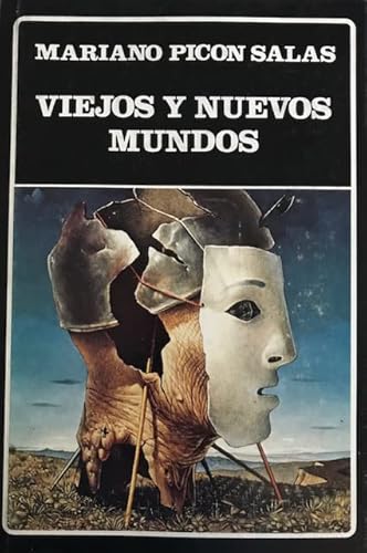 Beispielbild fr Viejos y Nuevos Mundos - Seleccion, prologo y cronologia Guillermo Sucre. Volumen 101 De La Coleccion. zum Verkauf von Guido Soroka Bookseller