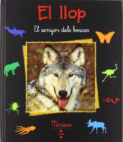 Stock image for El Llop: el Senyor Dels Boscos for sale by Hamelyn