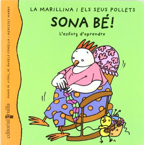 Imagen de archivo de Sona b  !: L'esfor § d'aprendre (La marillina i els seus pollets) (Catalan Edition) a la venta por WorldofBooks
