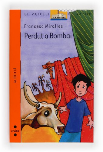 9788466102858: Perdut a Bombai (El Barco de Vapor Naranja) (Catalan Edition)