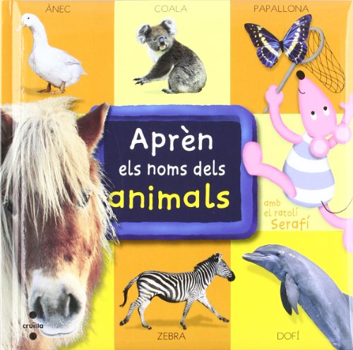 Stock image for Aprn els noms dels animals amb el ratol Seraf (Apren els noms, Band 0) for sale by medimops