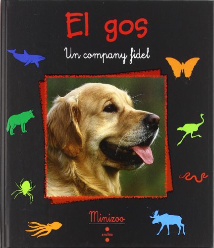 Stock image for El Gos: Un Company Fidel for sale by Hamelyn