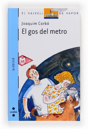 Stock image for El gos del metro (Barco de Vapor Azul, Band 111) for sale by medimops