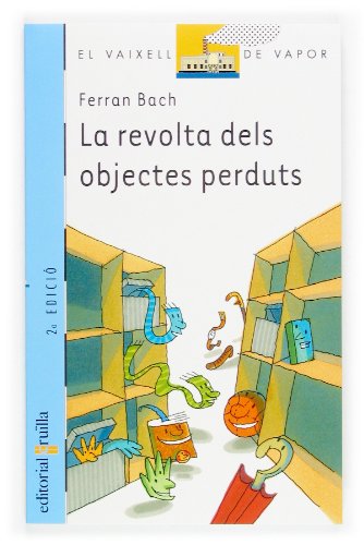 Imagen de archivo de La revolta dels objectes perduts (El Barco de Vapor Azul, Band 113) a la venta por medimops