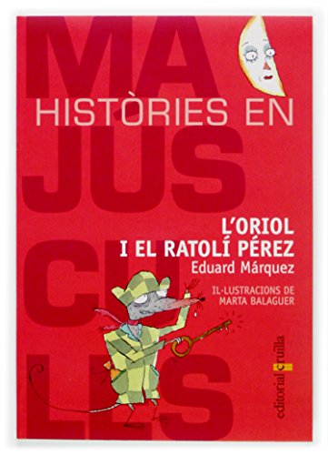 Stock image for L'Oriol i el ratol Prez (Histories en majuscules, Band 4) for sale by medimops