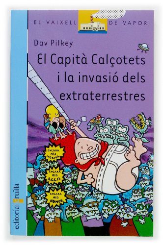 Stock image for El capit calçotets i la invasi dels extraterrestres for sale by WorldofBooks