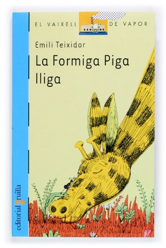 Stock image for La formiga Piga lliga (El Barco de Vapor Azul, Band 122) for sale by medimops