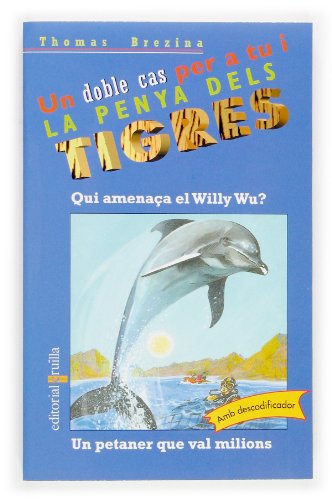 Imagen de archivo de Qui amenaa el Willy Wu? / Un petaner que val milions a la venta por Ammareal