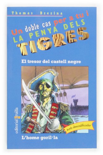 Imagen de archivo de El tresor del castell negre / L'home goril la (Equipo tigre, Band 4) a la venta por medimops