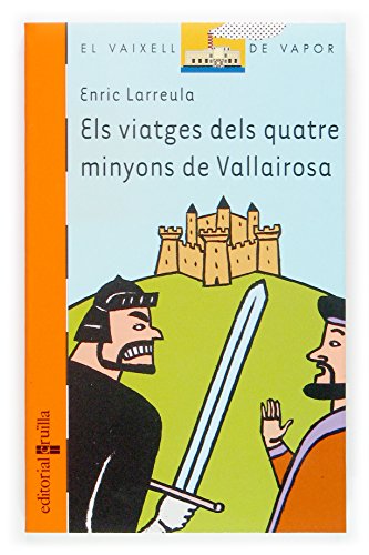 Imagen de archivo de Els viatges dels quatre minyons de vallairosa (El Barco de Vapor Naranja, Band 144) a la venta por medimops